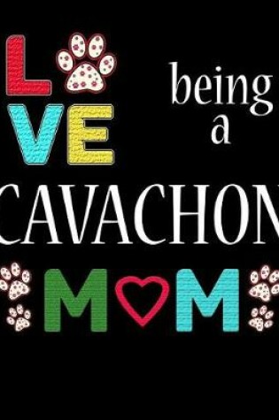 Cover of Love Being a Cavachon Mom