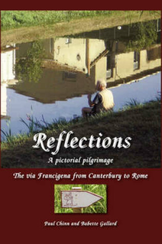 Cover of Reflections - A Pictorial Pilgrimage on the Via Francigena