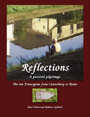 Book cover for Reflections - A Pictorial Pilgrimage on the Via Francigena