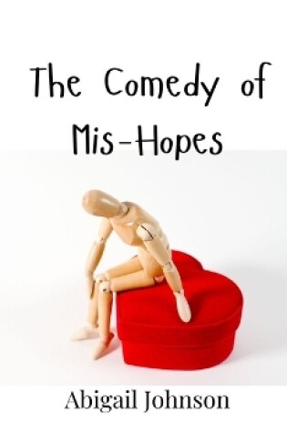 Cover of The Comedy of Mis-Hopes