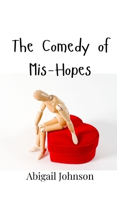 Book cover for The Comedy of Mis-Hopes