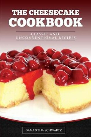 Cover of The Cheesecake Cookbook