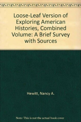 Cover of Loose-Leaf Version for Exploring American Histories, Combined Volume