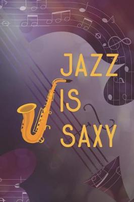 Book cover for Jazz Is Saxy