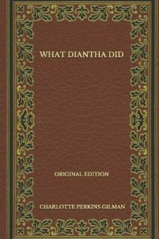 Cover of What Diantha Did - Original Edition