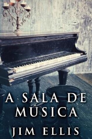 Cover of A sala de música