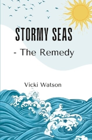 Cover of Stormy Seas - The Remedy