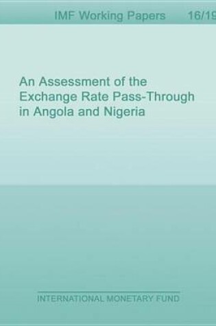 Cover of An Assessment of the Exchange Rate Pass-Through in Angola and Nigeria