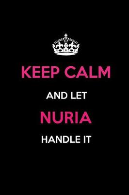 Book cover for Keep Calm and Let Nuria Handle It