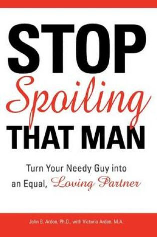 Cover of Stop Spoiling That Man