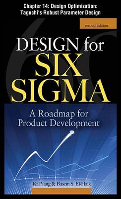 Book cover for Design for Six SIGMA: Design Optimization: Taguchi's Robust Parameter Design