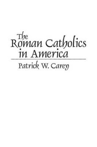 Cover of The Roman Catholics in America