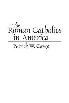 Book cover for The Roman Catholics in America