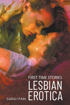 Book cover for Lesbian Erotica - First Time Stories