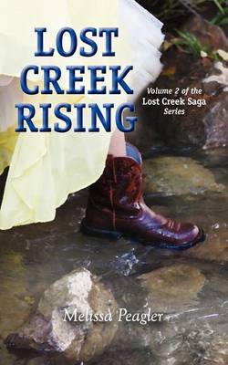 Cover of Lost Creek Rising Volume 2 of the Lost Creek Saga Series