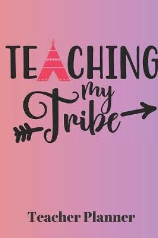 Cover of Teaching my Tribe Teacher Planner