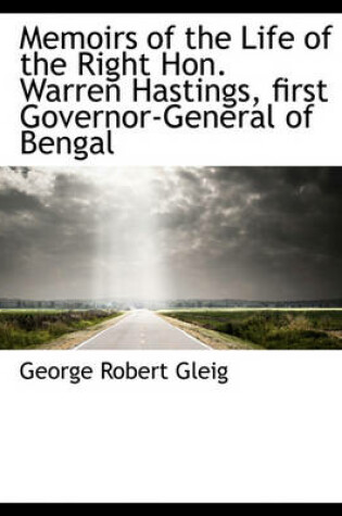 Cover of Memoirs of the Life of the Right Hon. Warren Hastings, First Governor-General of Bengal