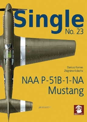 Book cover for Single 23: NAA P-51B-1-NA Mustang
