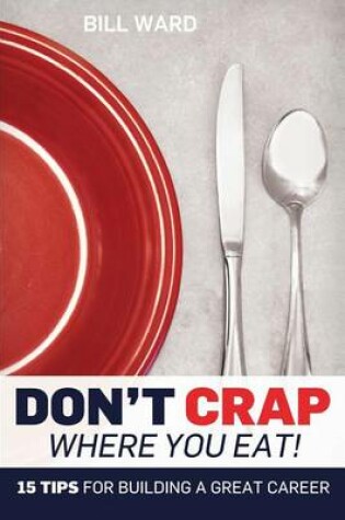 Cover of Don't Crap Where you Eat!