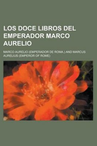 Cover of Los Doce Libros del Emperador Marco Aurelio