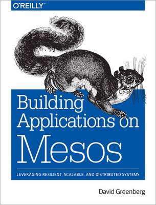 Book cover for Building Applications on Mesos