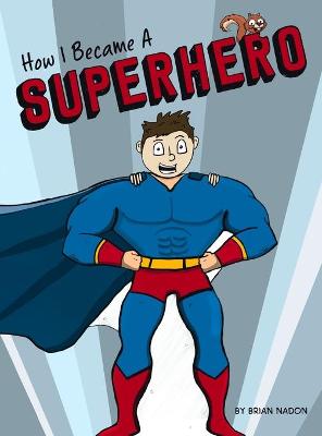 Book cover for How I Became a Superhero