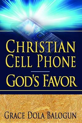 Book cover for Christian Cell Phone God's Favor