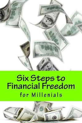 Book cover for Six Steps to Financial Freedom for Millenials
