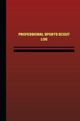 Book cover for Professional Sports Scout Log (Logbook, Journal - 124 pages, 6 x 9 inches)