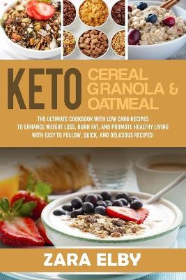 Book cover for Keto Cereal, Keto Granola, and Keto Oatmeal