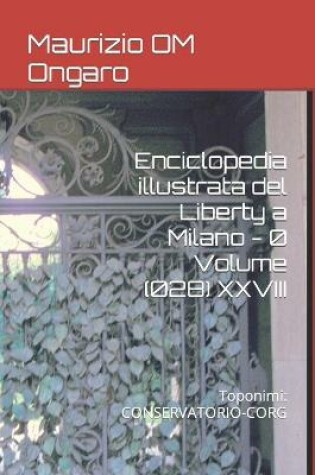 Cover of Enciclopedia illustrata del Liberty a Milano - 0 Volume (028) XXVIII