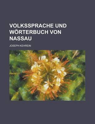 Book cover for Volkssprache Und Worterbuch Von Nassau