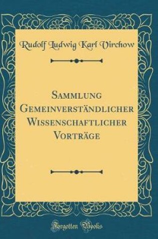 Cover of Sammlung Gemeinverstandlicher Wissenschaftlicher Vortrage (Classic Reprint)