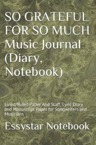 Cover of SO GRATEFUL FOR SO MUCH Music Journal (Diary, Notebook)