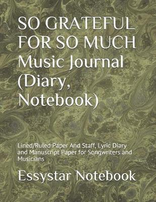 Cover of SO GRATEFUL FOR SO MUCH Music Journal (Diary, Notebook)