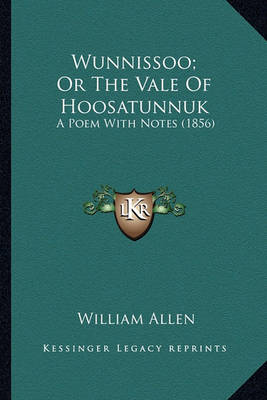 Book cover for Wunnissoo; Or the Vale of Hoosatunnuk Wunnissoo; Or the Vale of Hoosatunnuk