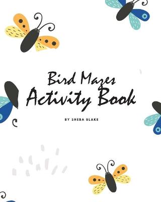 Book cover for Bird Mazes Activity Book for Children (8x10 Puzzle Book / Activity Book)