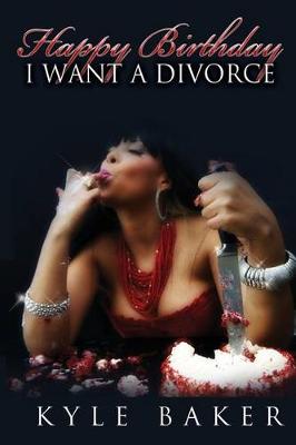 Book cover for Happy Birthday, I Want a Divorce!