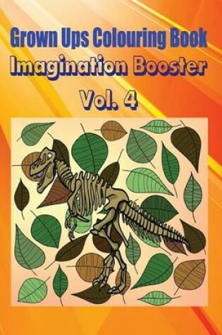 Cover of Grown Ups Colouring Book Imagination Booster Vol. 4 Mandalas