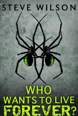 Book cover for Who Wants To Live Forever?
