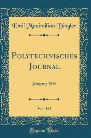 Cover of Polytechnisches Journal, Vol. 141