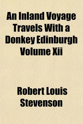 Book cover for An Inland Voyage Travels with a Donkey Edinburgh Volume XII