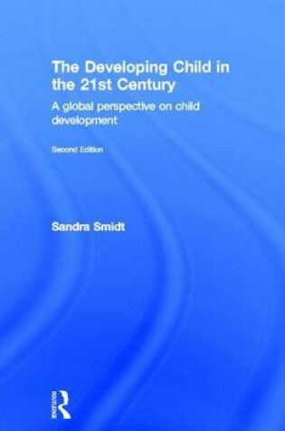 Cover of Developing Child in the 21st Century, The: A Global Perspective on Child Development