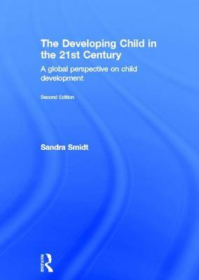 Book cover for Developing Child in the 21st Century, The: A Global Perspective on Child Development