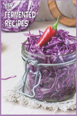 Book cover for My Fermented Recipes
