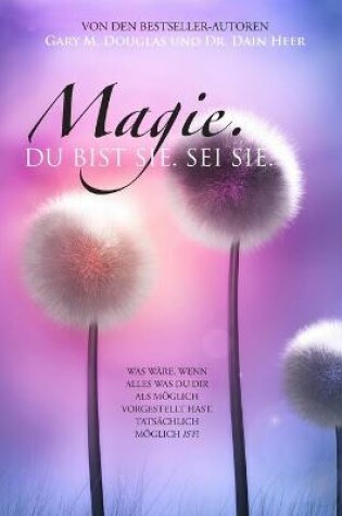 Cover of Magie, Du Bist Ee. Sei Es. (German)