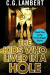Book cover for The Kids Who Lived In A Hole