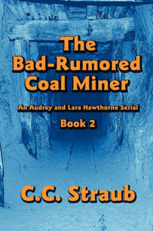 Cover of The Bad-Rumored Coal Miner