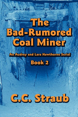 Book cover for The Bad-Rumored Coal Miner