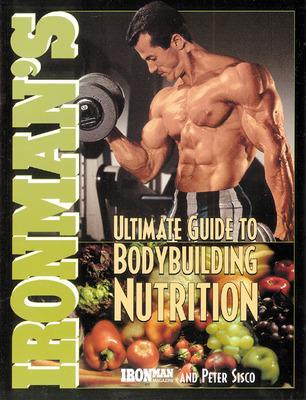 Book cover for Ironman's Ultimate Guide to Bodybuilding Nutrition